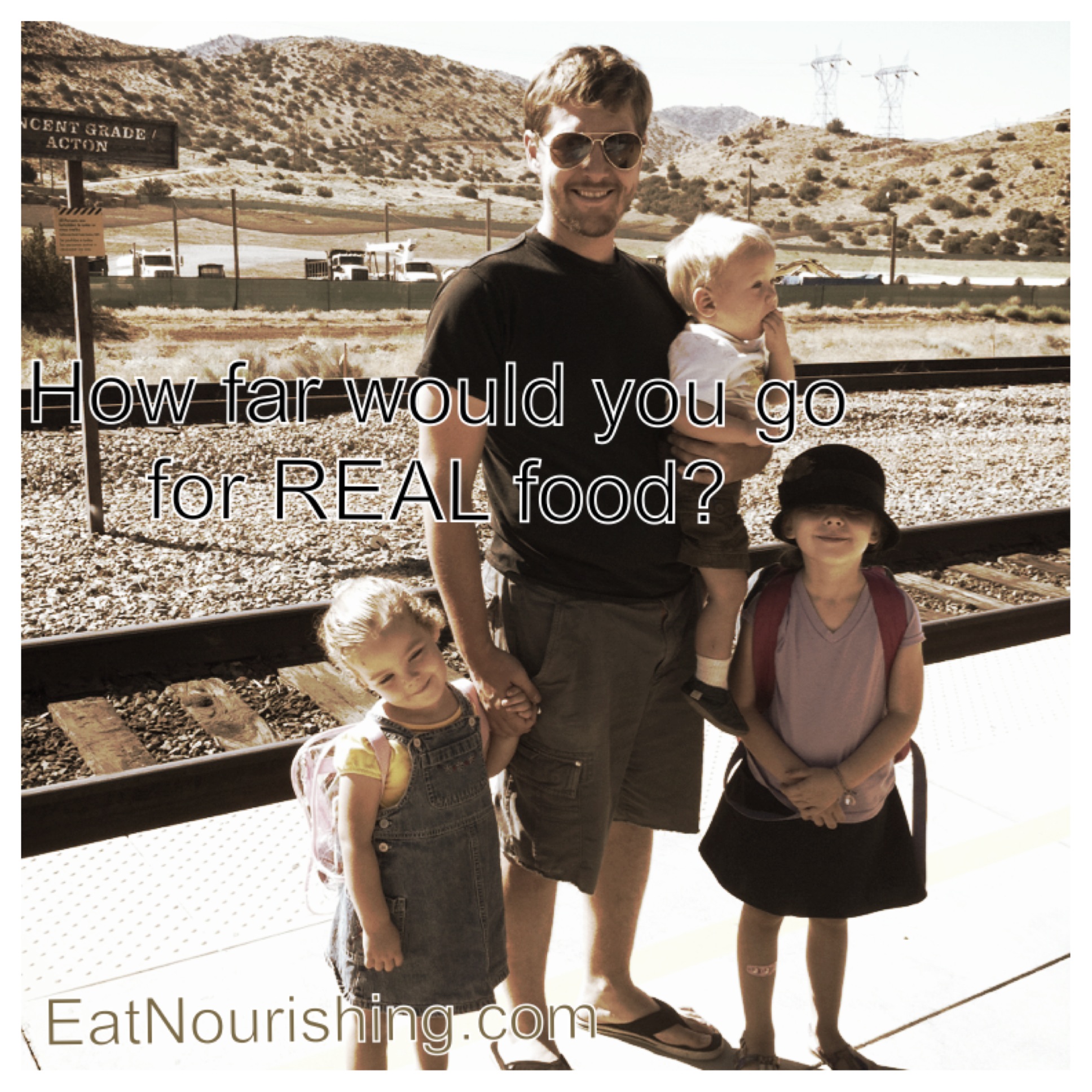 This is About to Get Personal: How Far Are You Willing to Go to Feed Your Family Real Food?